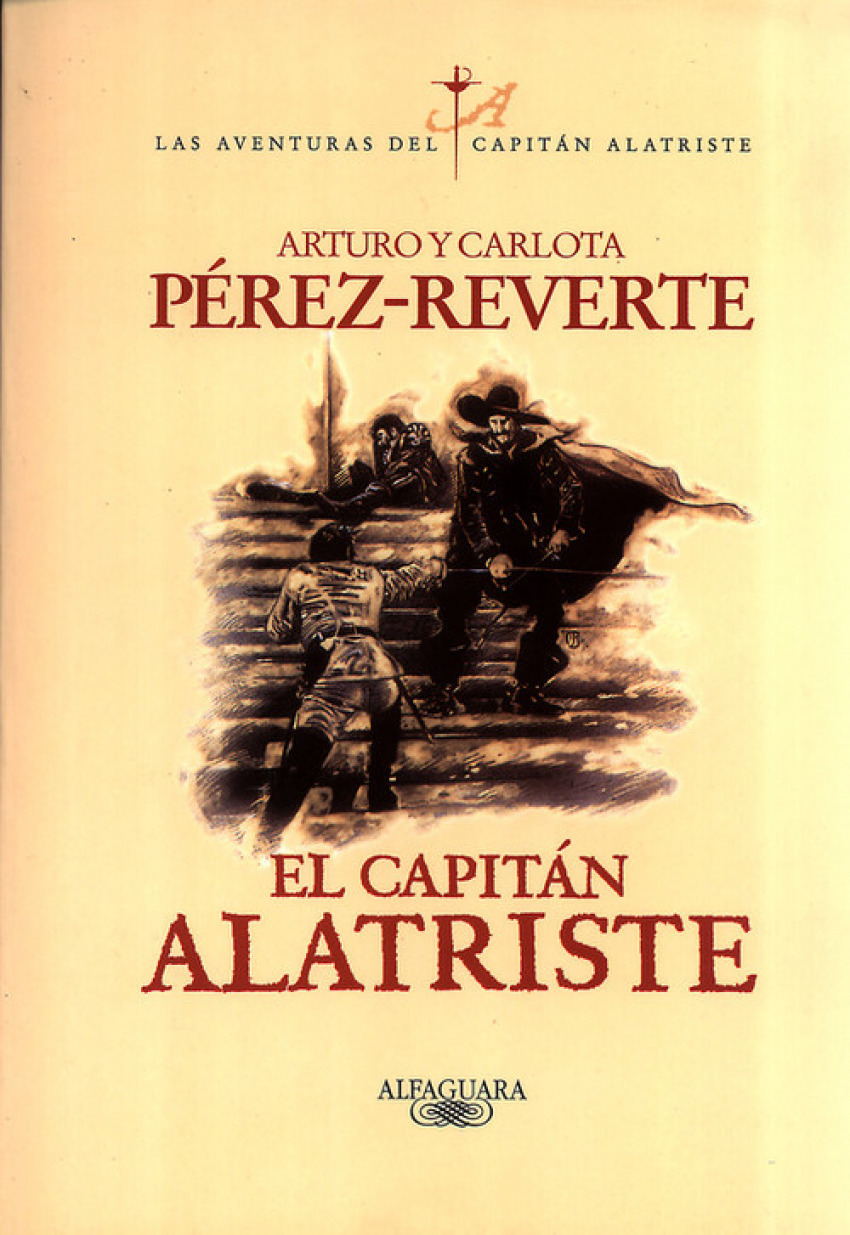 El capitán Alatriste - Pérez-Reverte, Arturo
