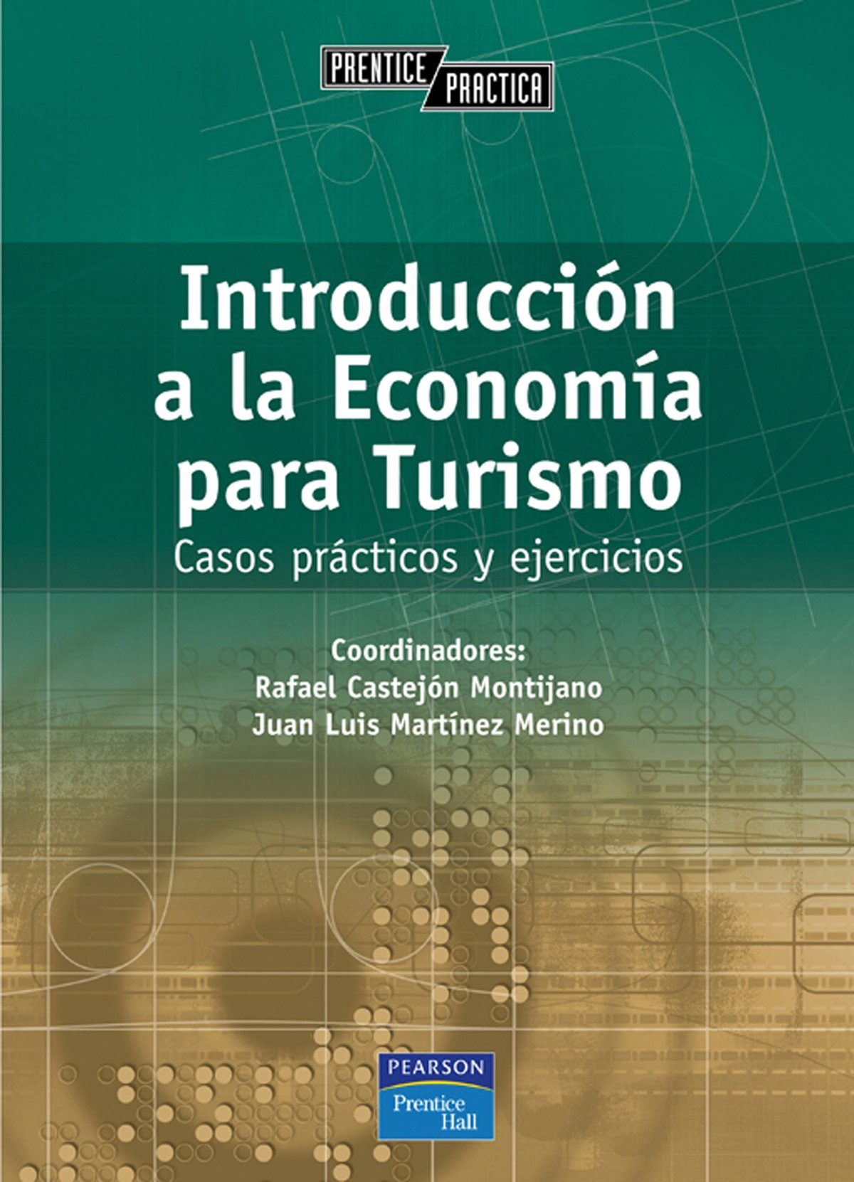 Introducción a la economía para turismo - Castejón Montijano, Rafael/y otros