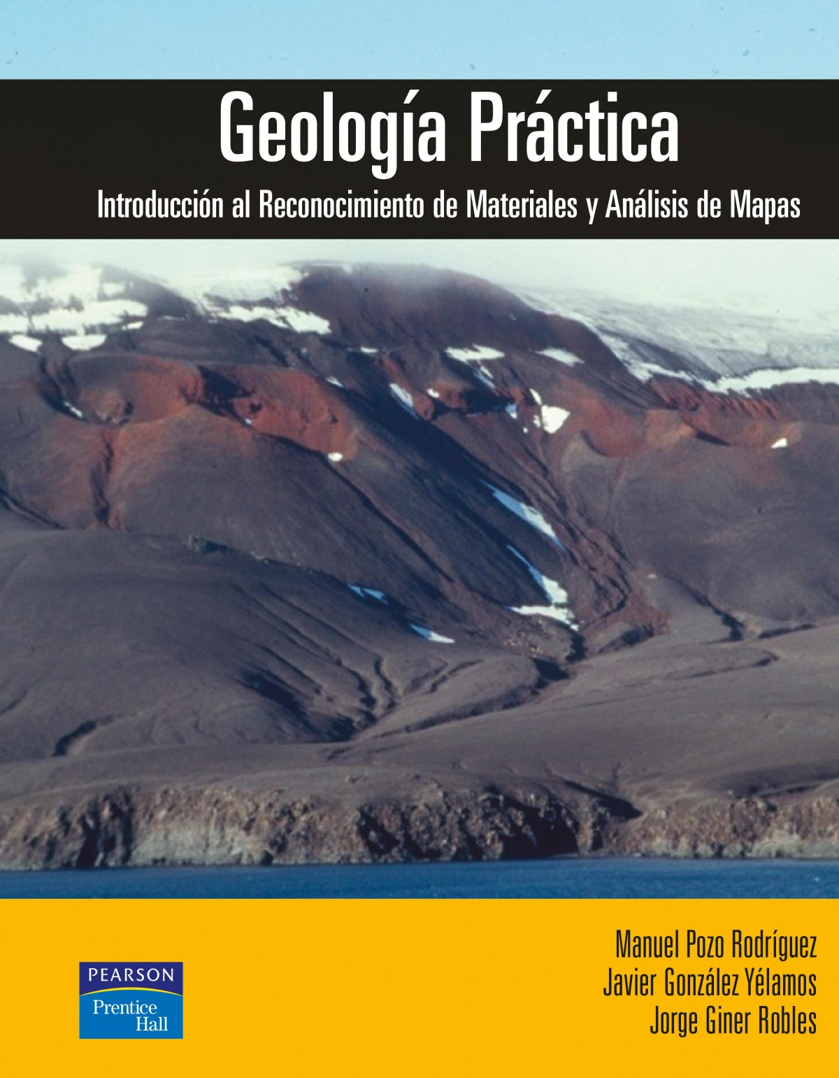 Geologia practica:intr.reconoc.materiales y analisis mapas - Pozo Rodríguez, Manuel/y otros