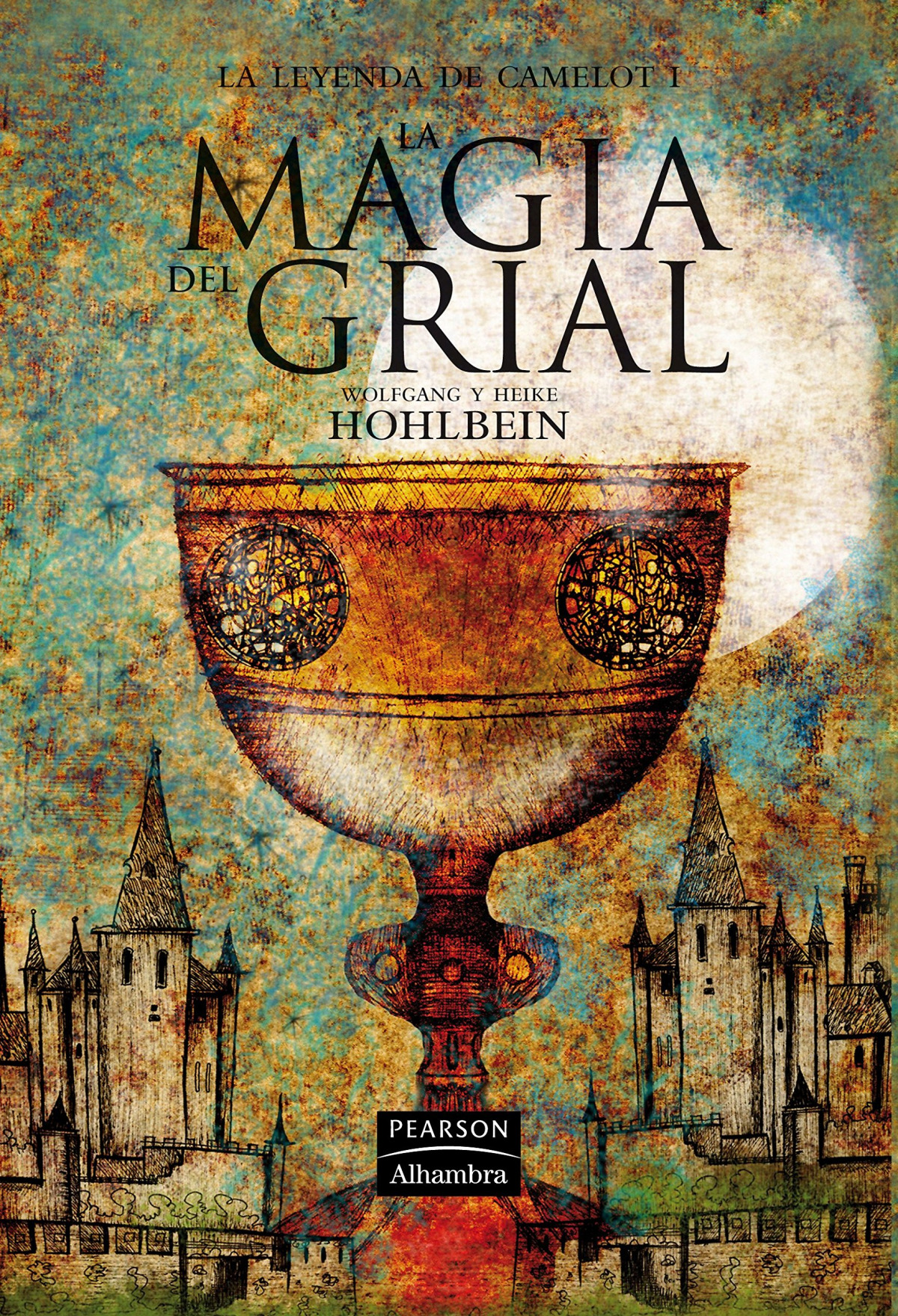 La magia del grial - Hohlbein, Wolfgang/Hohlbein, Heike