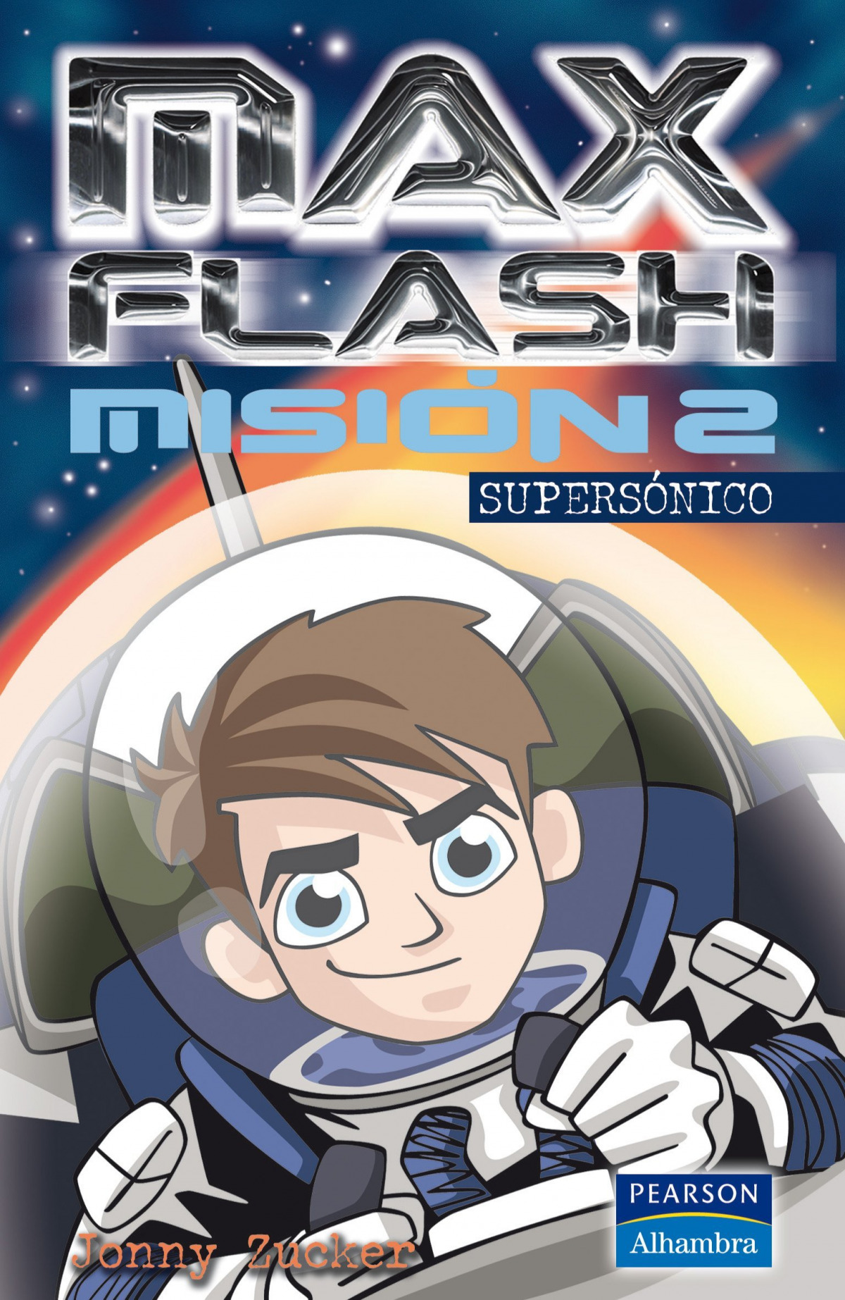 supersónico max flash misión 2 - jonny zucker