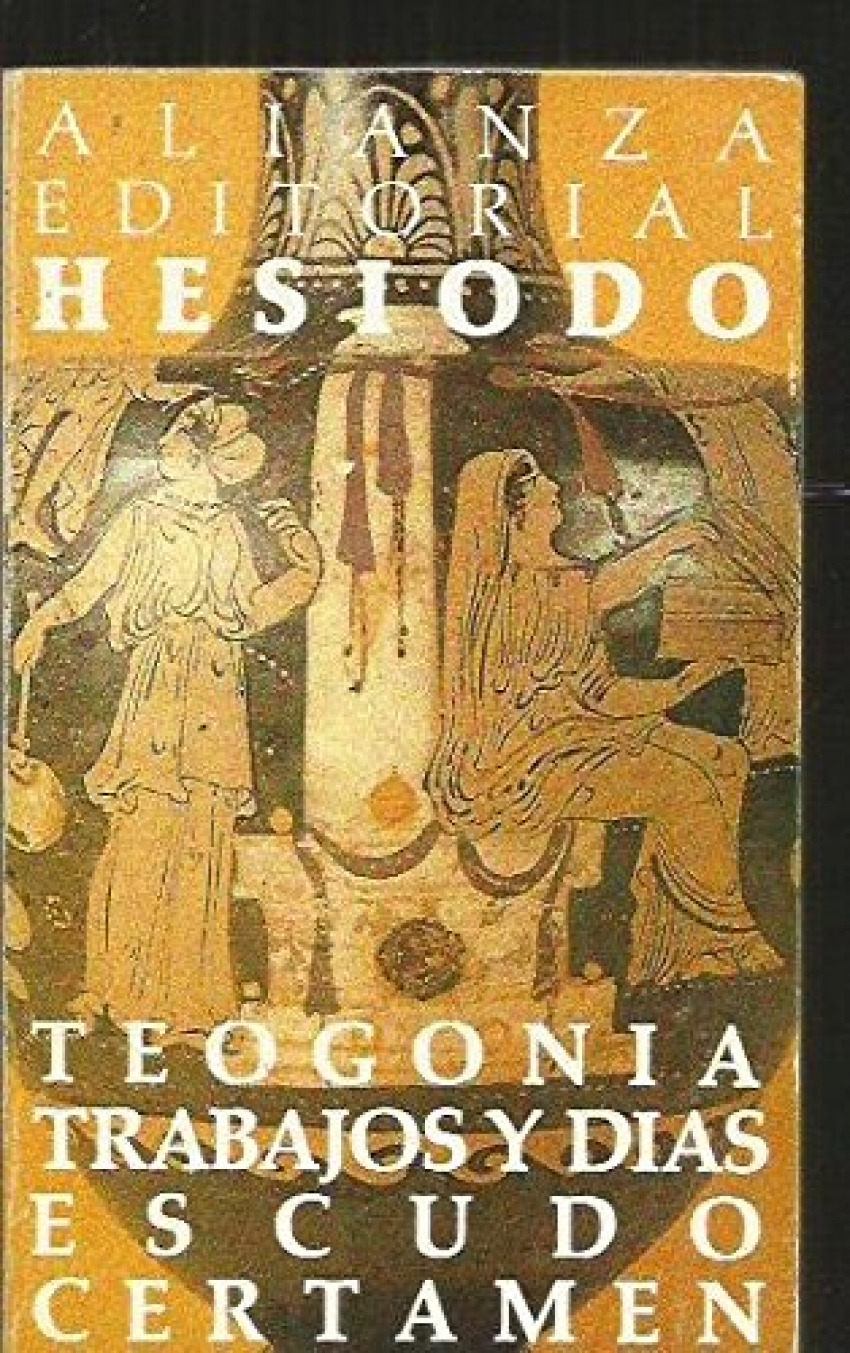 Teogonía / Trabajos y días / Escudo / Certamen - Hesíodo