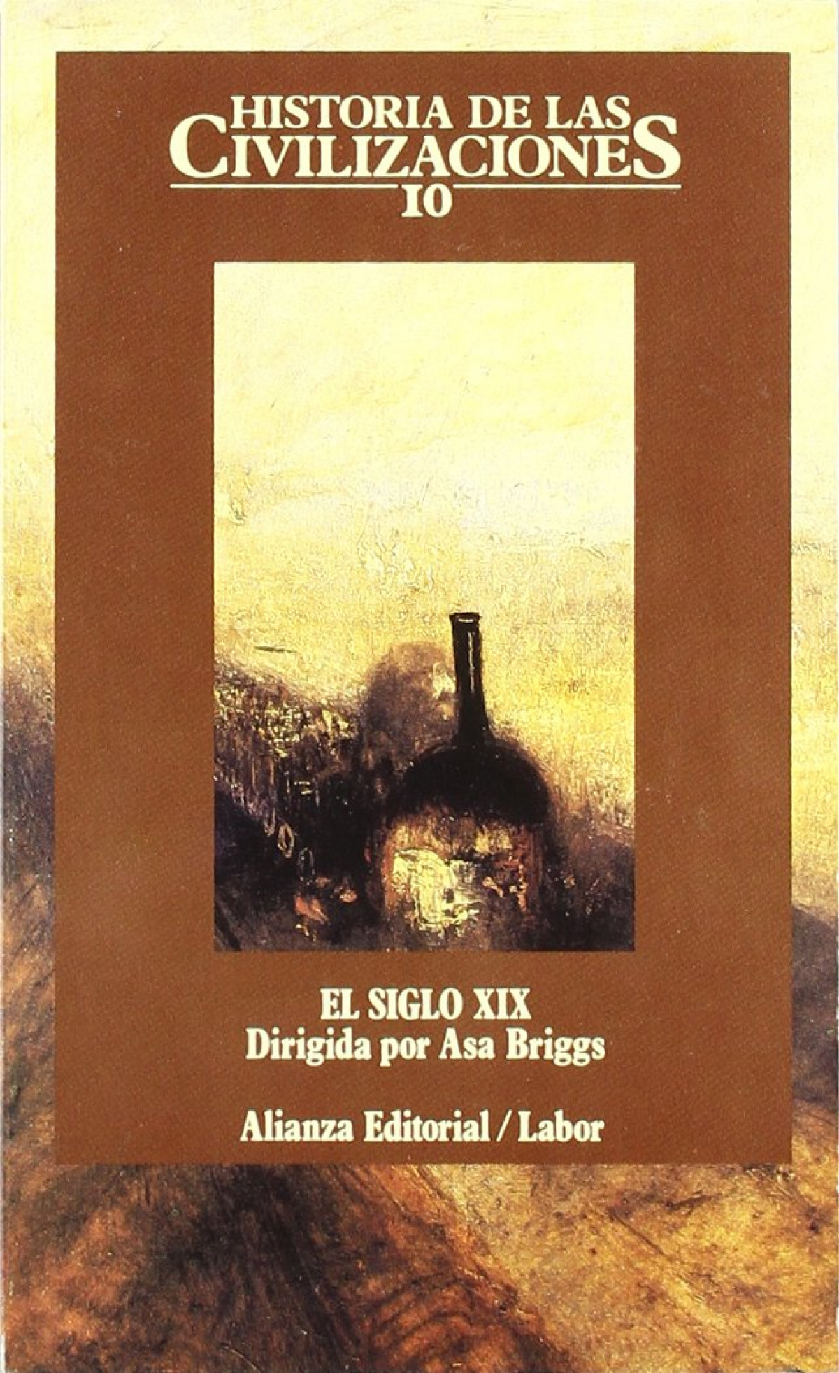 Historia de las civilizaciones. 10 - Briggs, Asa