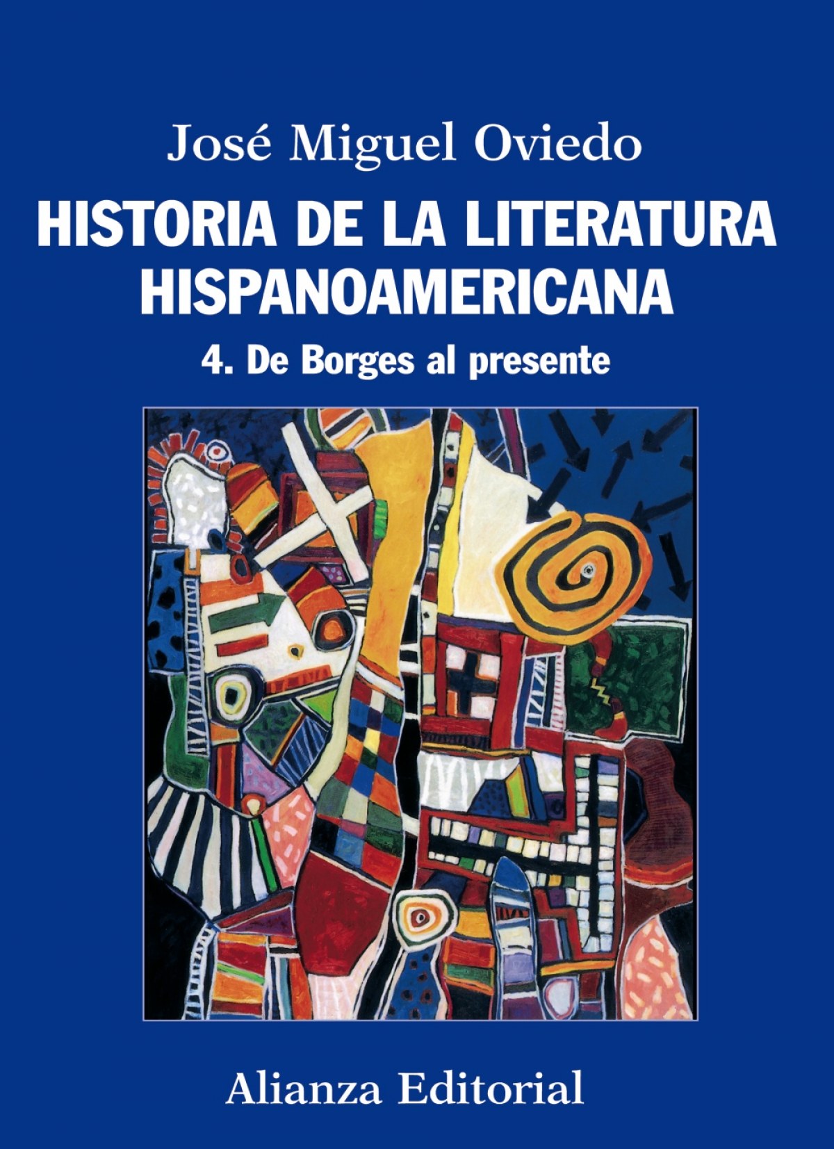 4.Historia de la literatura hispanoamericana - Oviedo, José Miguel