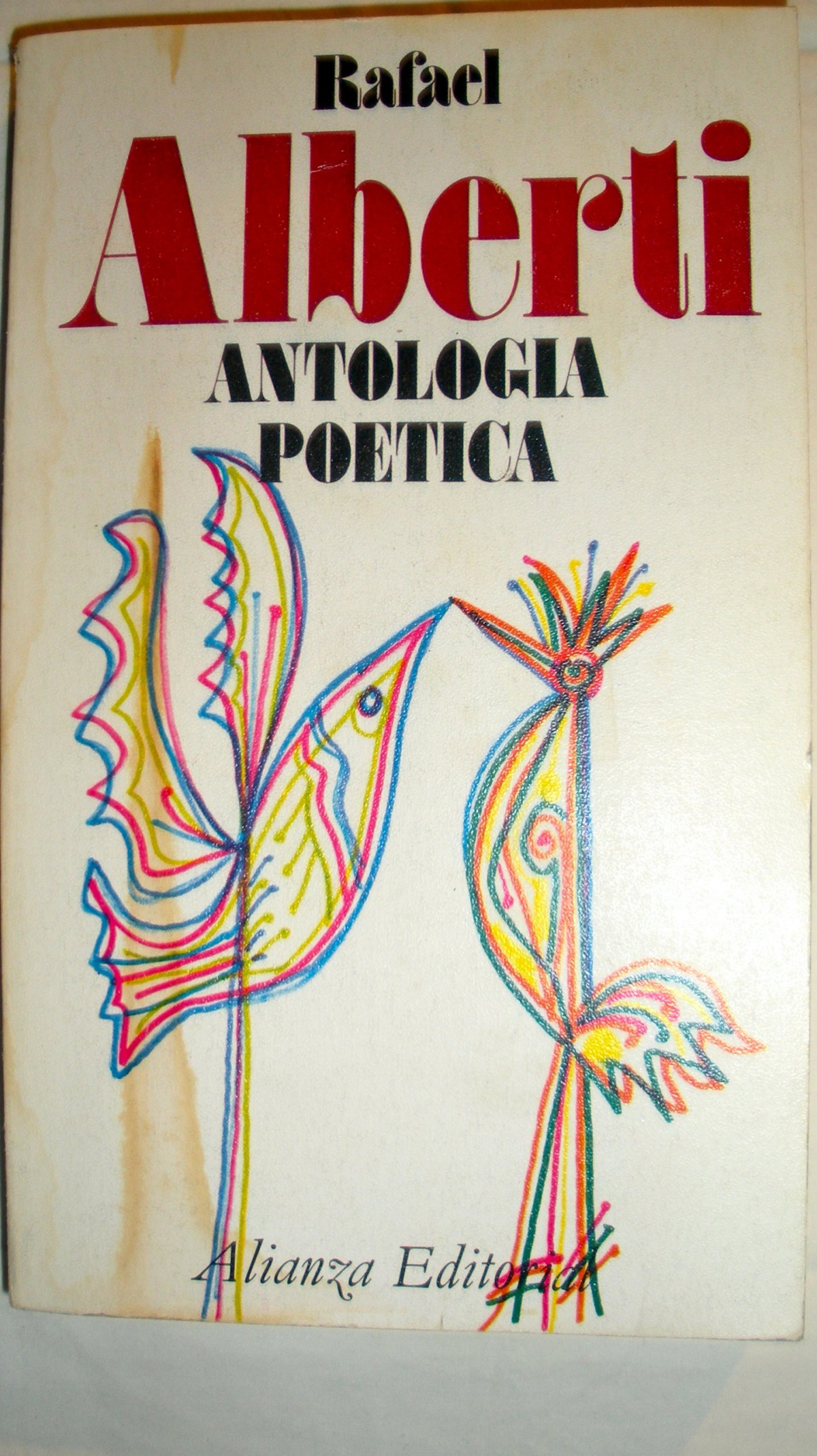 ANTOLOGíA POéTICA - Alberti, Rafael