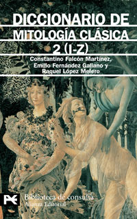 Diccionario de mitología clásica, 2 - Falcón Martínez, Constantino/Fernández Galiano, Emilio/López Melero, Raquel
