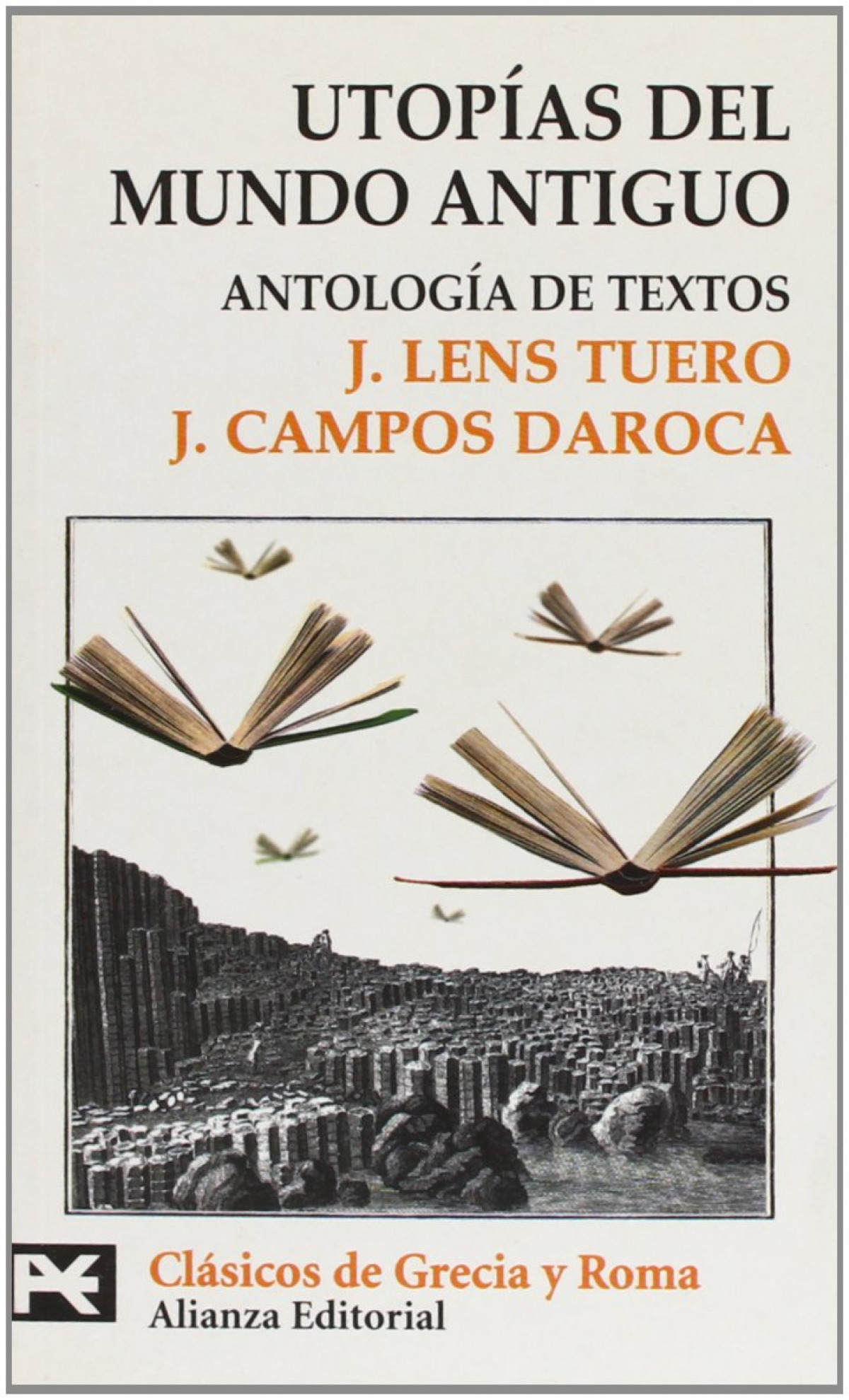 Utopías del mundo antiguo Antología de textos - Lens Tuero, Jesus