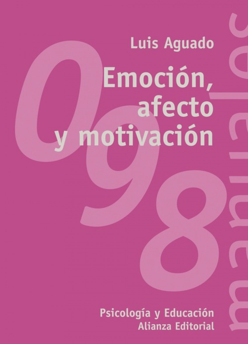 EMOCION AFECTO Y MOTIVACION (PSICOLOGIA Y EDUCACION) Un enfoque de pro - Aguado, Luis