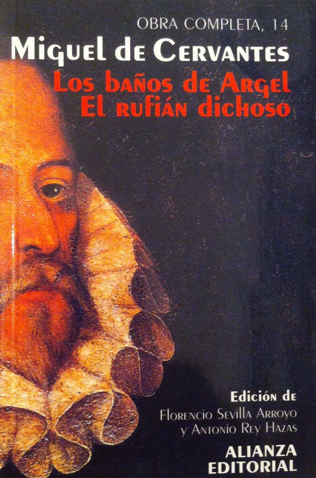Los baÑos de argel / el rufian dichoso - Cervantes Saavedra, Miguel De