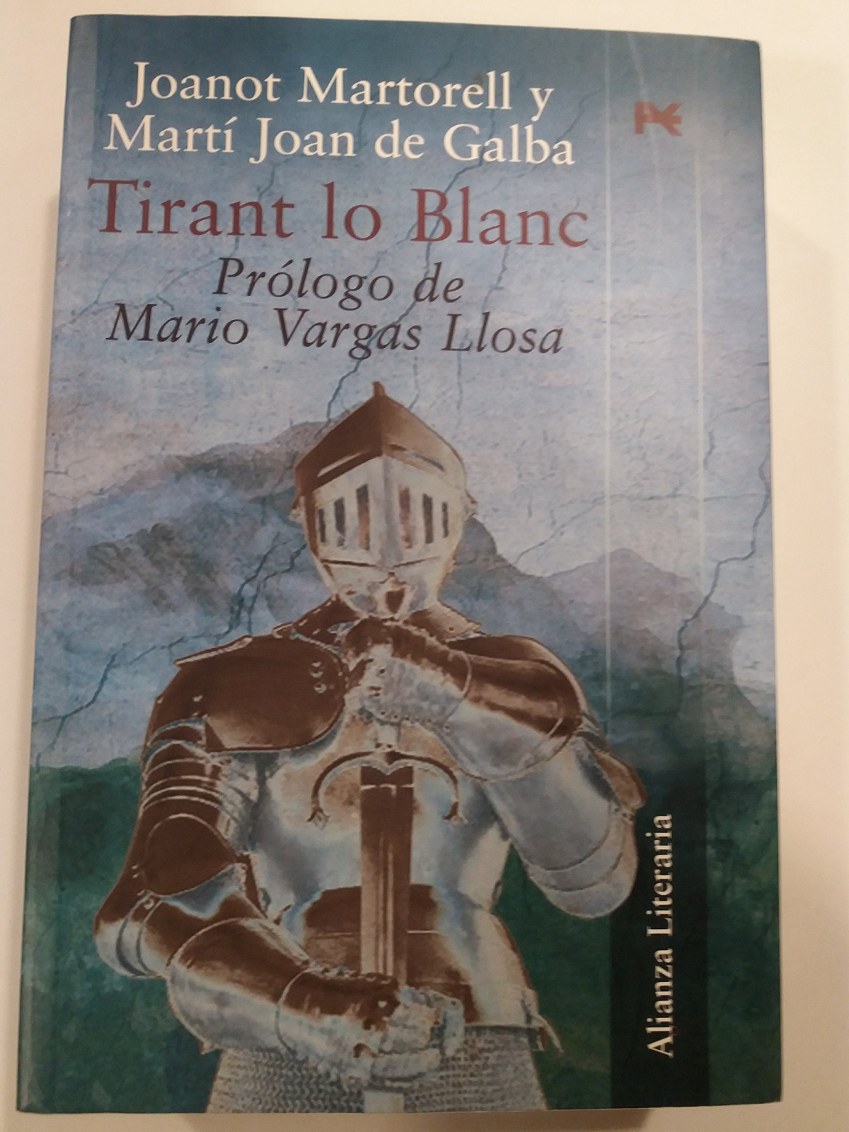Tirant lo Blanc - Martorell, Joanot/Galba, Marti Joan de