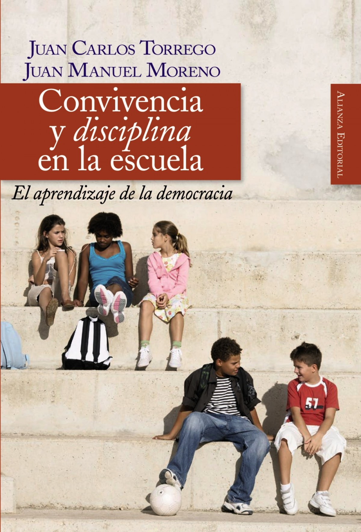 Convivencia y disciplina en la escuela El aprendizaje de la democracia - Torrego, Juan Carlos/Moreno, Juan Manuel