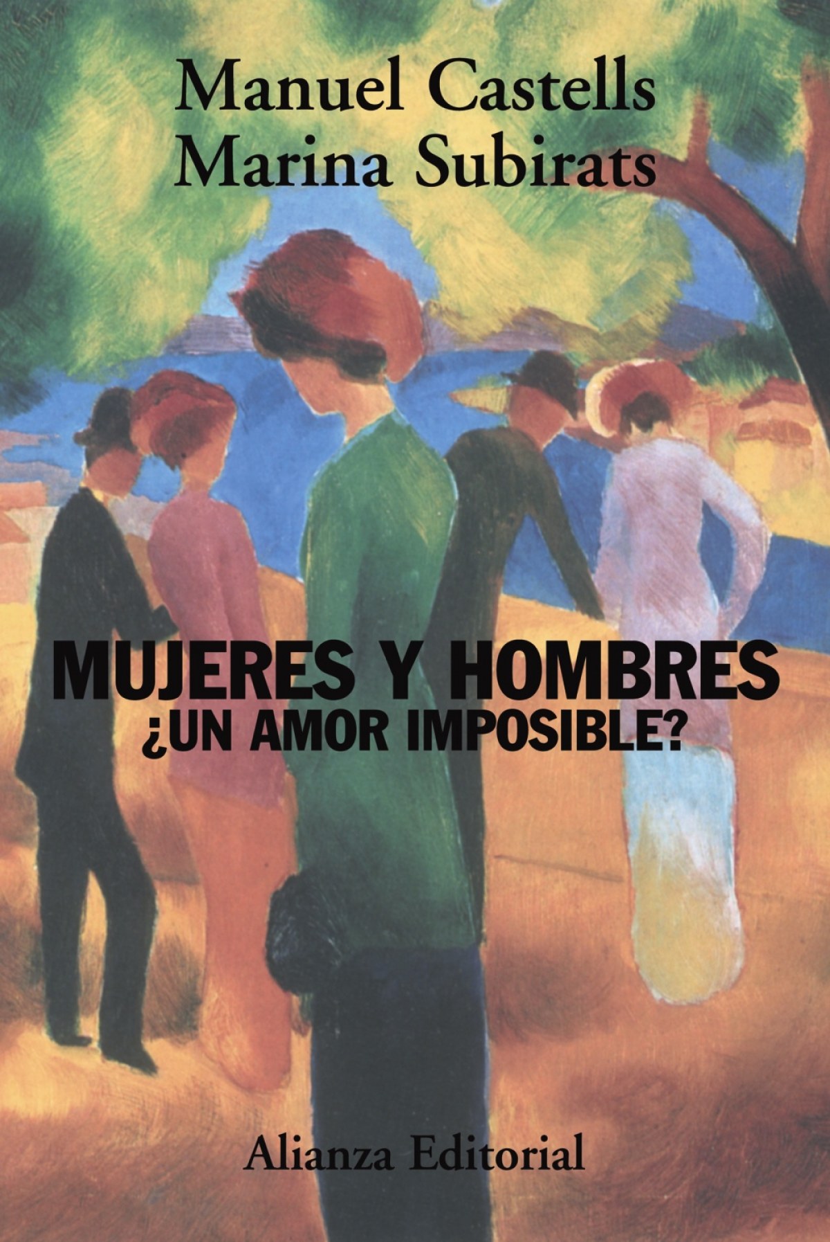 Mujeres y hombres: ¿un amor imposible? - Castells, Manuel/Subirats, Marina