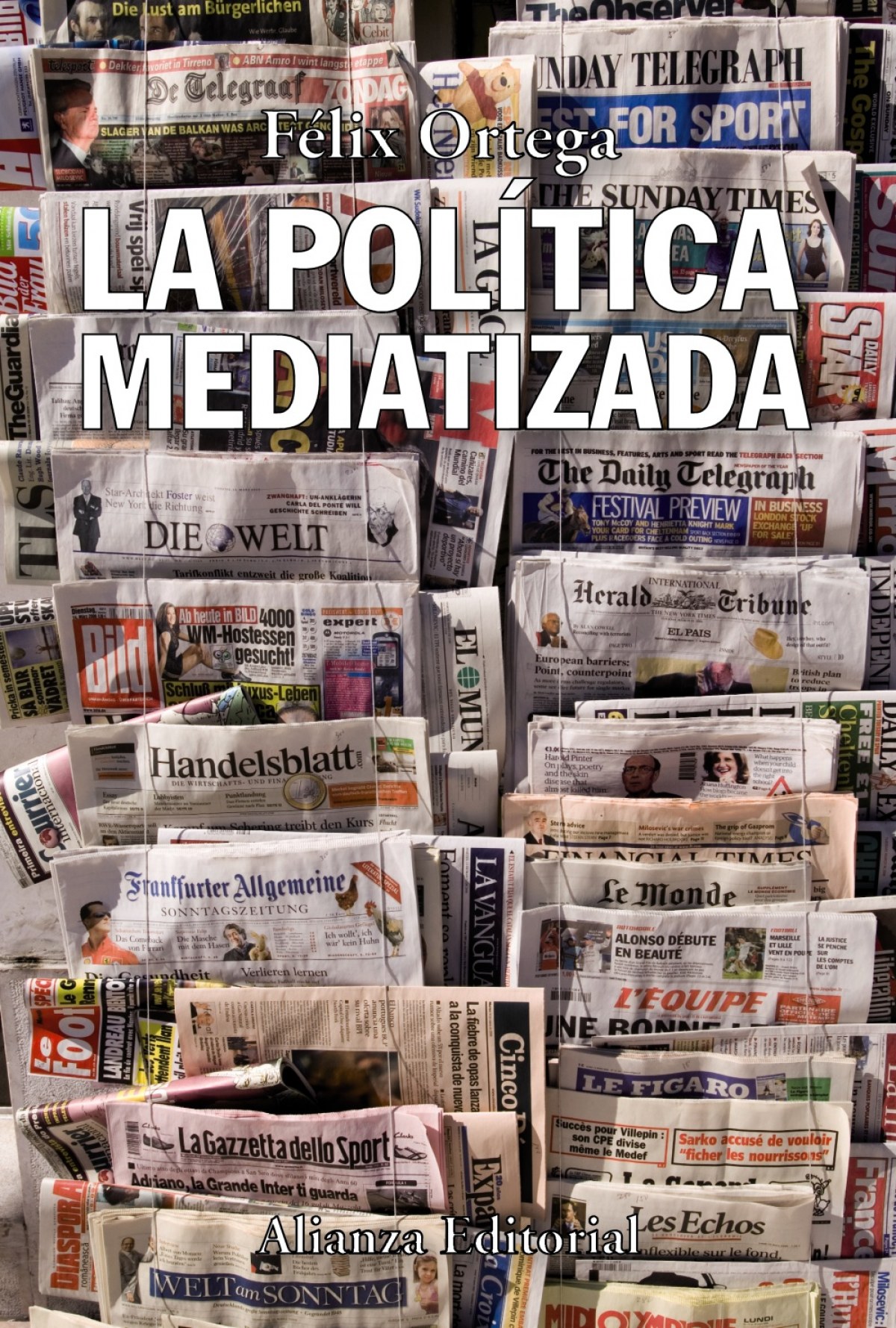 La Politica mediatizada - Ortega Gutierrez, Felix