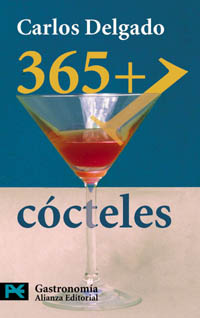 365+1 cócteles: Ars combinatoria (El Libro De Bolsillo - Varios, Band 7213)