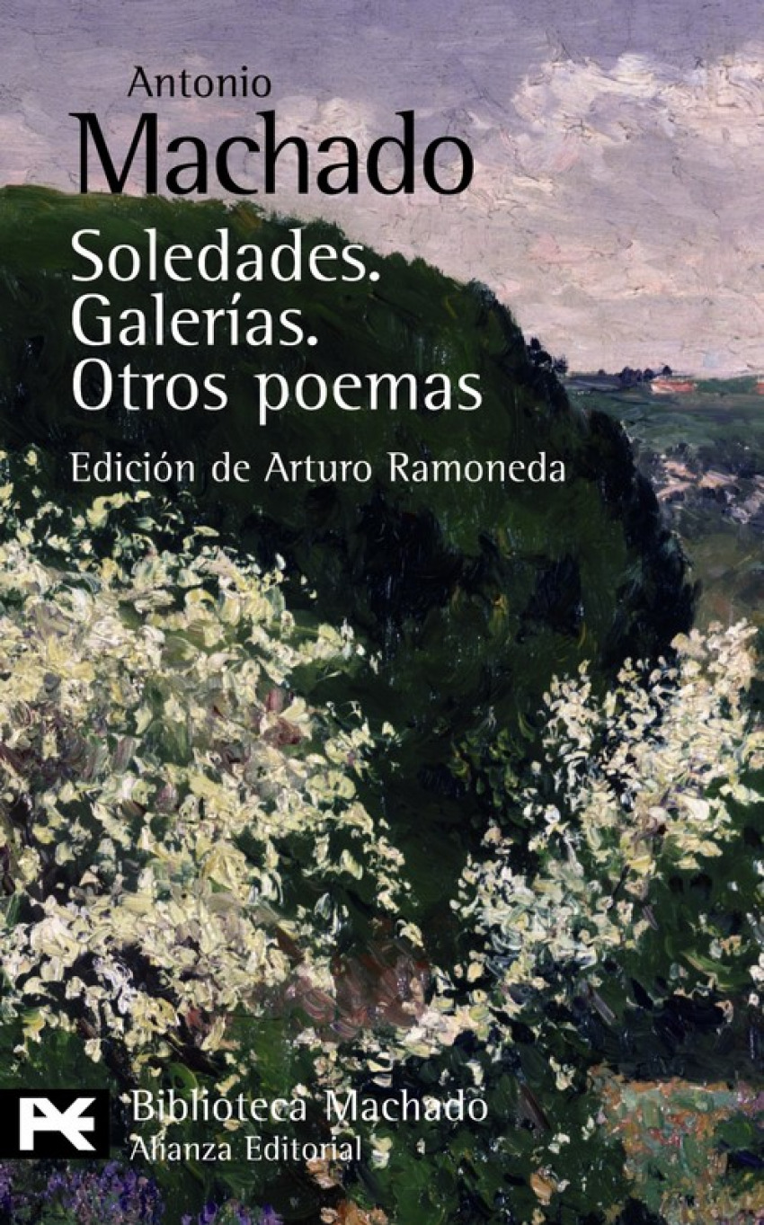 Soledades. Galerías. Otros poemas - Machado, Antonio