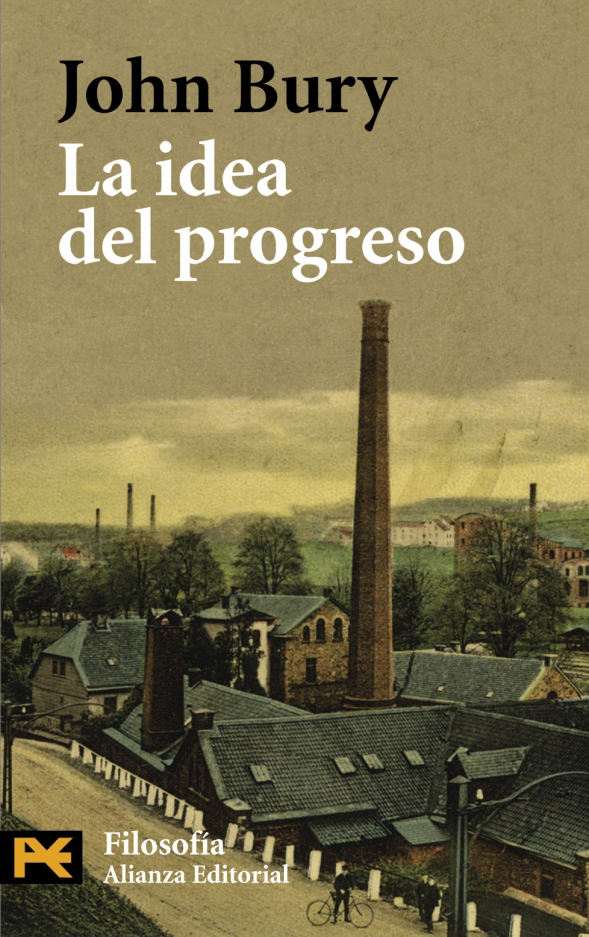 La idea del progreso - Bury, John B.