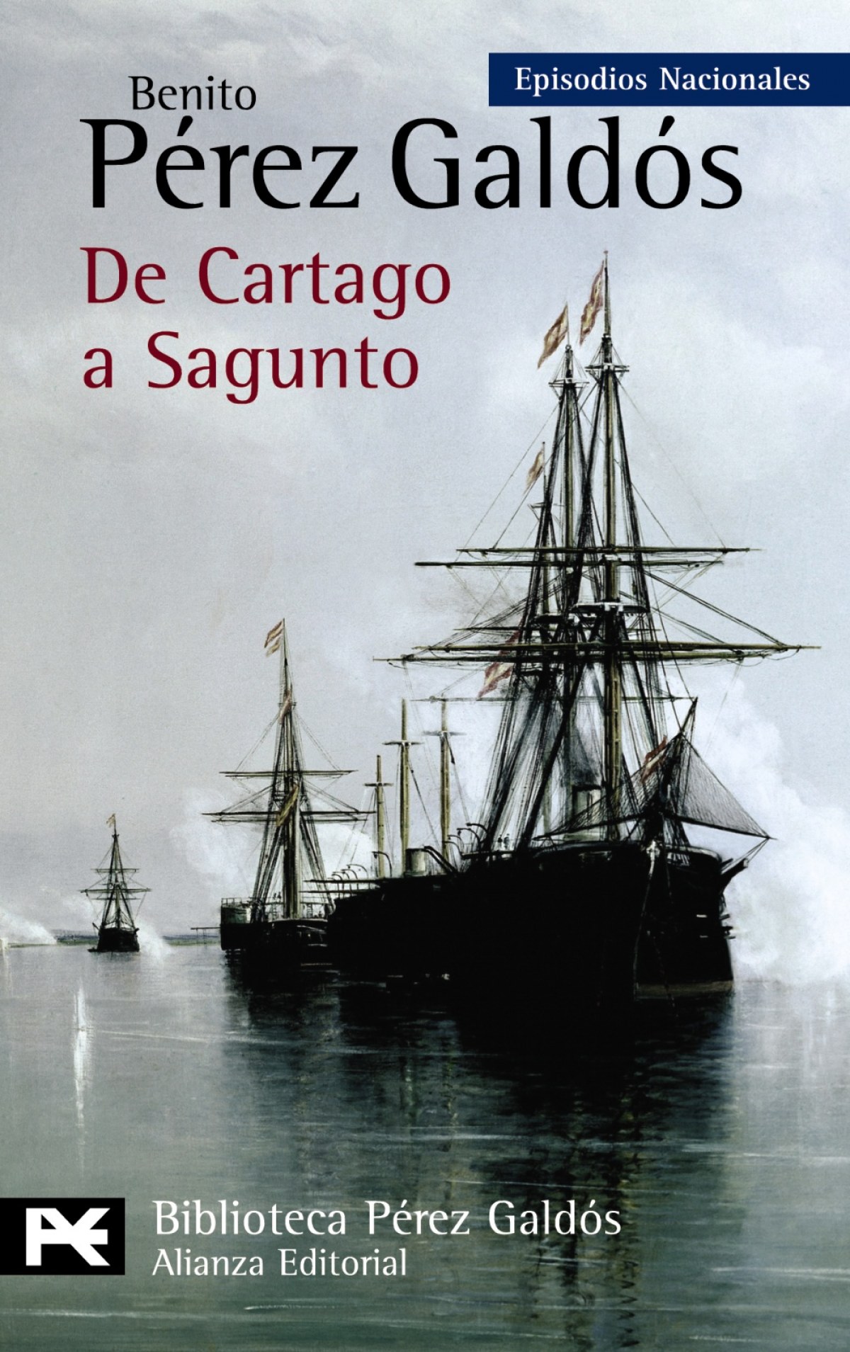 De Cartago a Sagunto Episodios nacionales, 45 / serie final - Pérez Galdós, Benito