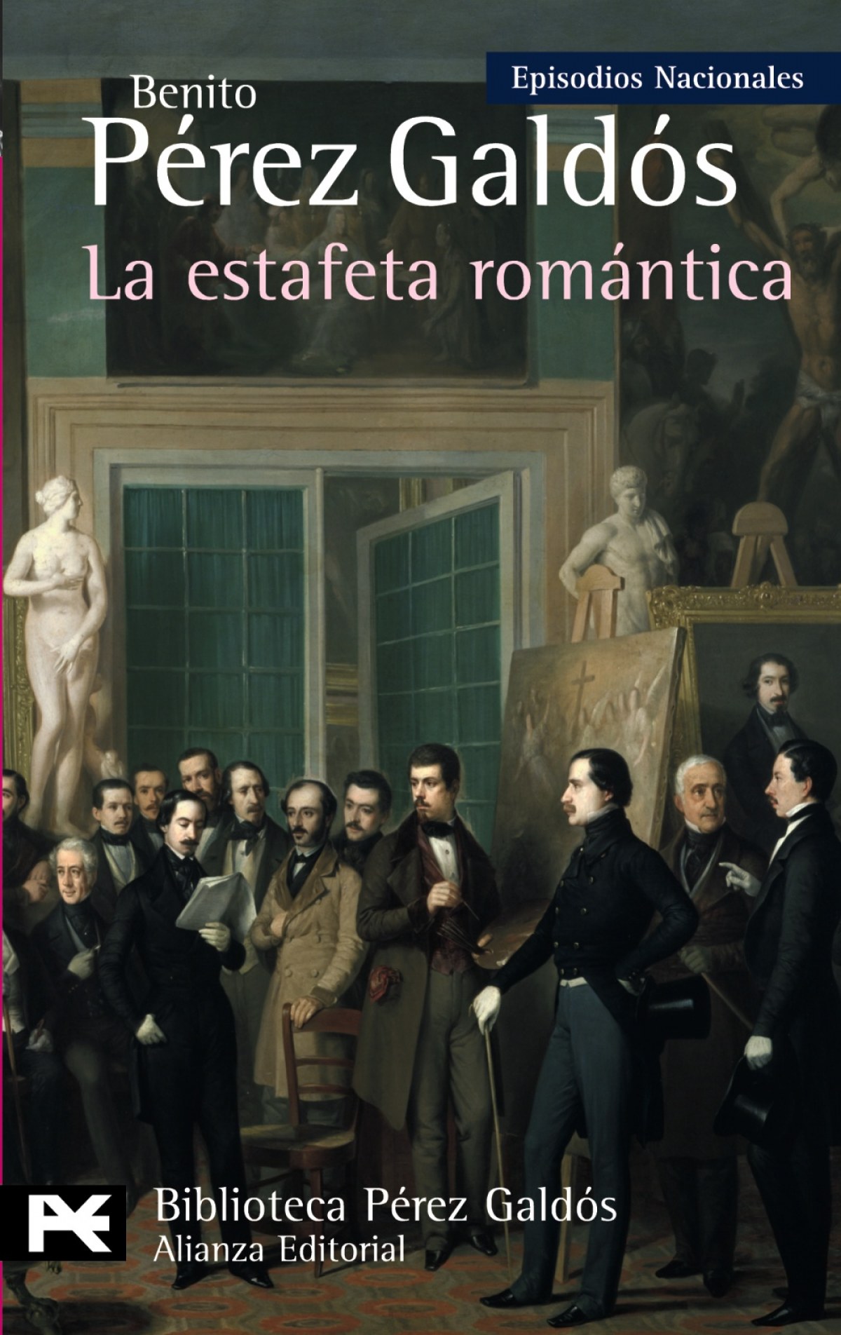La estafeta romántica Episodios Nacionales, 26 / Tercera serie - Pérez Galdós, Benito
