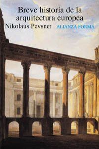 Breve historia de la arquitectura europea - Pevsner, Nikolaus