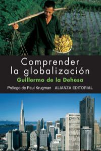 Comprender la globalización - Dehesa, Guillermo de la