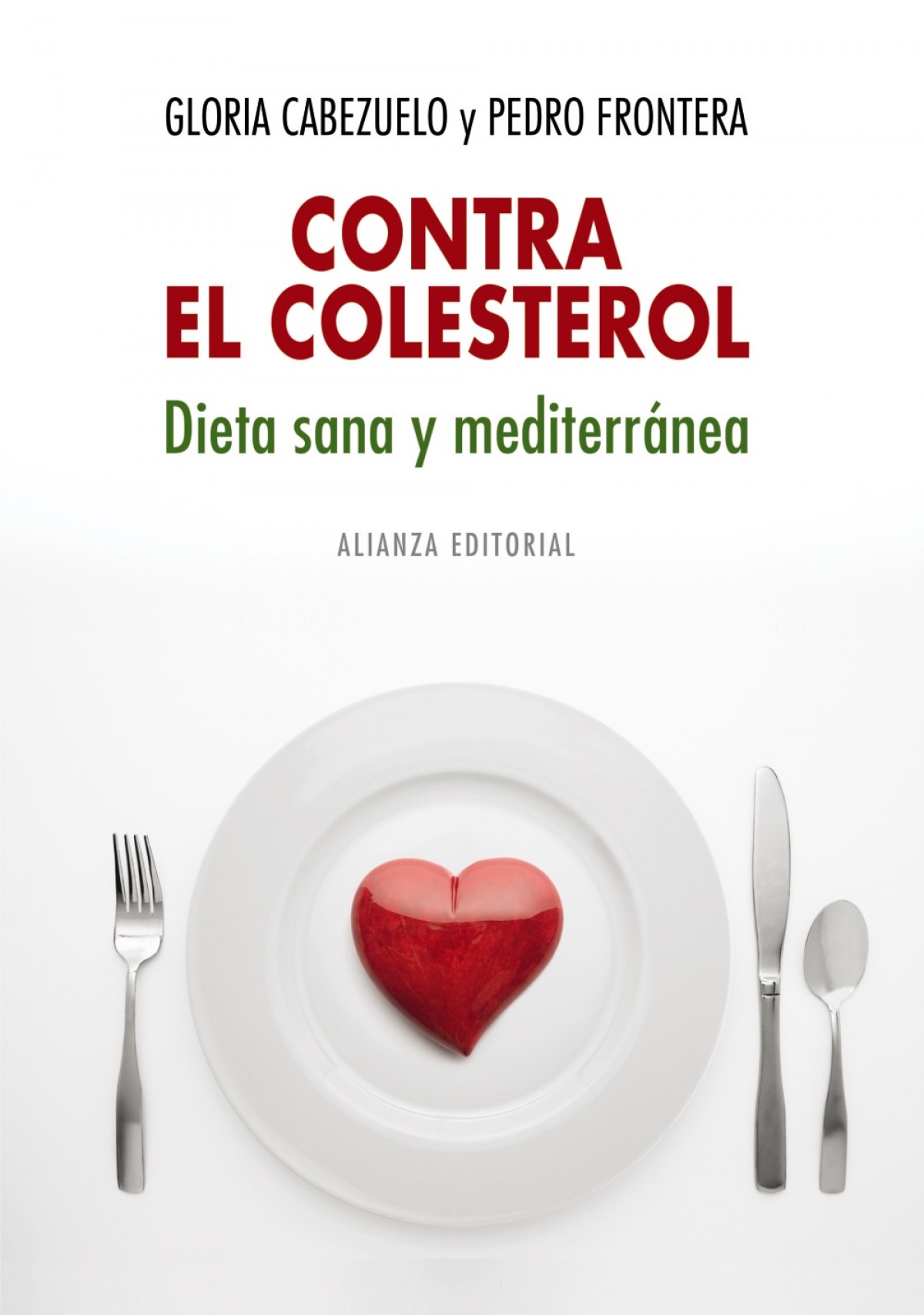 Contra el colesterol: dieta sana y mediterránea - Cabezuelo, Gloria/Frontera, Pedro