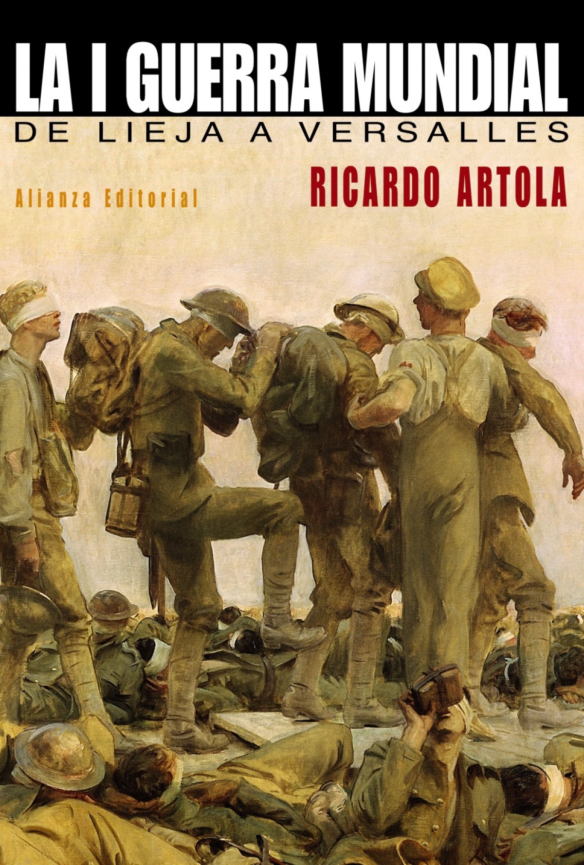 La primera guerra mundial de Lieja a Versalles - Artola, Ricardo
