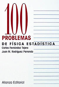 100 problemas de Física Estadística - Fernandez Tejero, Carlos/Rodriguez Parrondo, Juan M.
