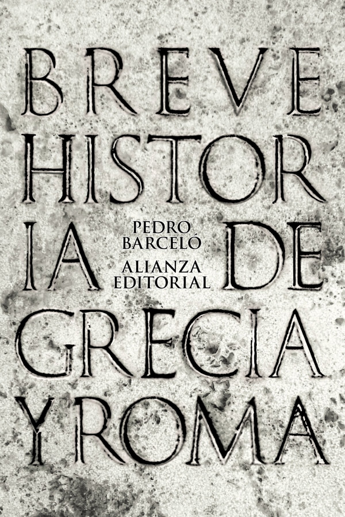 Breve historia de Grecia y Roma - Barcelo, Pedro