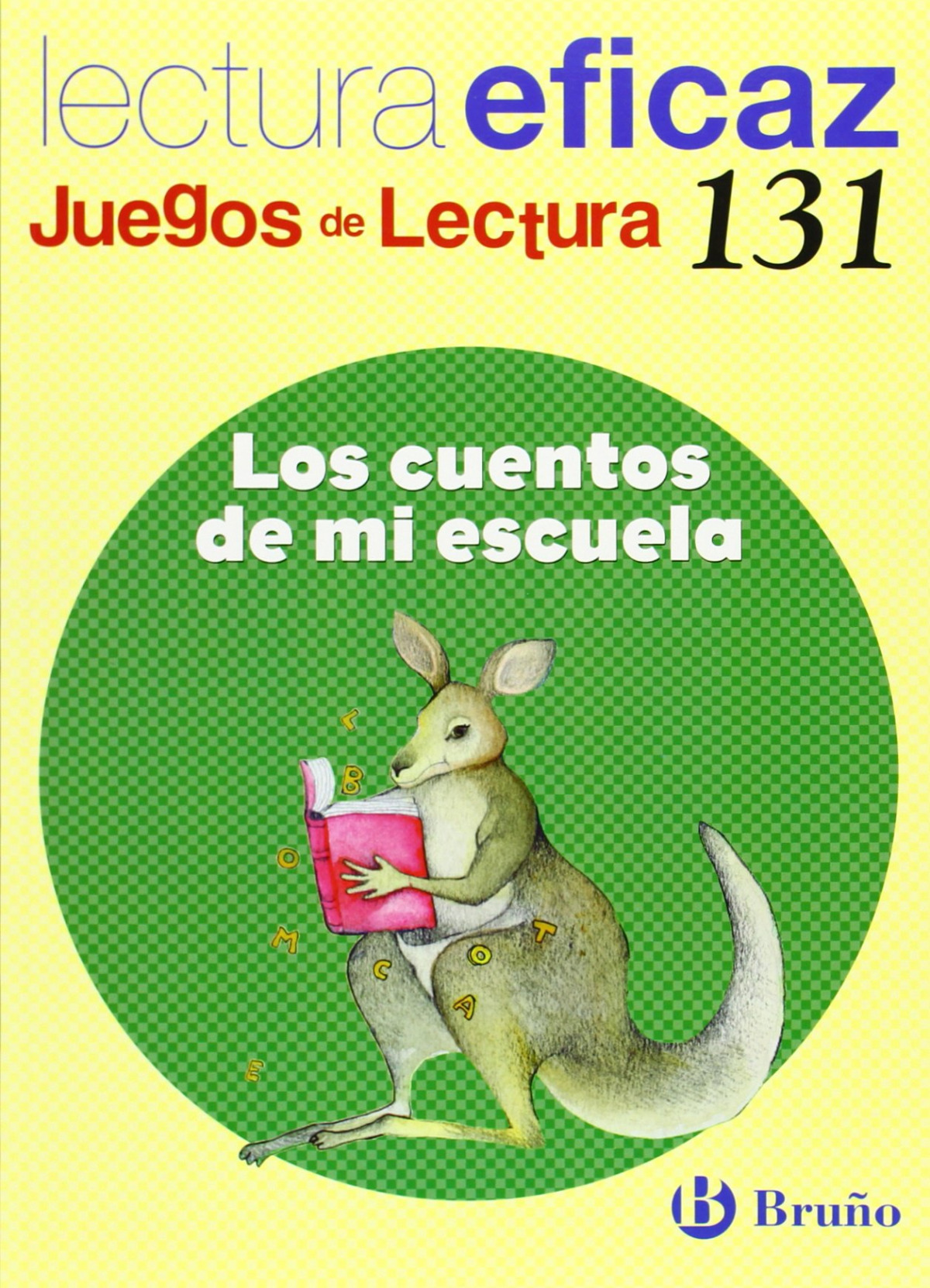 (n)/131.cuentos de mi escuela.(juegos lectura) - Alonso Gracia, Ángel/Álvarez de Eulate Alberdi, Carlos Miguel