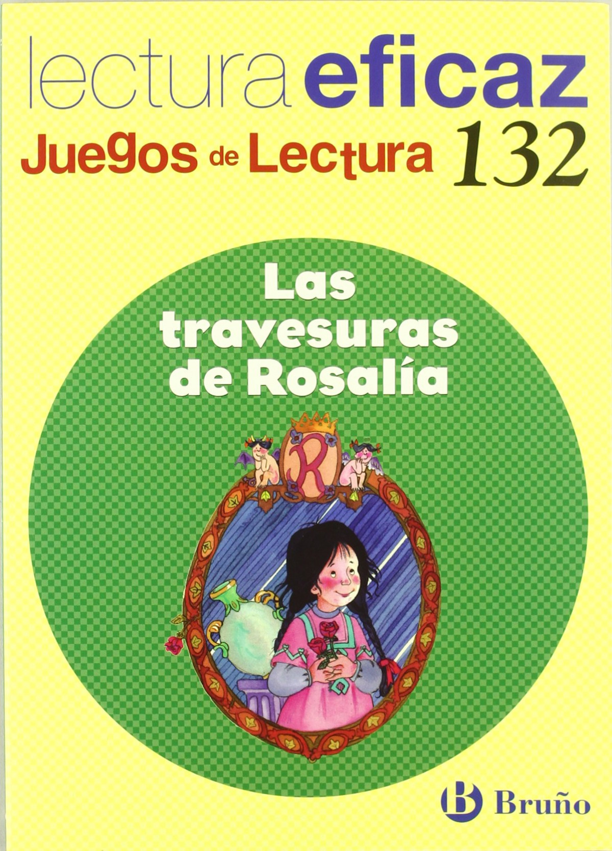 Travesuras de rosalia.(juego de lectura) - Alonso Gracia, Ángel/Álvarez de Eulate Alberdi, Carlos Miguel