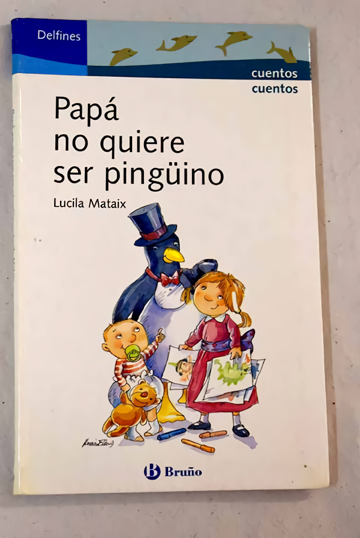 Papá no quiere ser pingüino - Mataix, Lucila