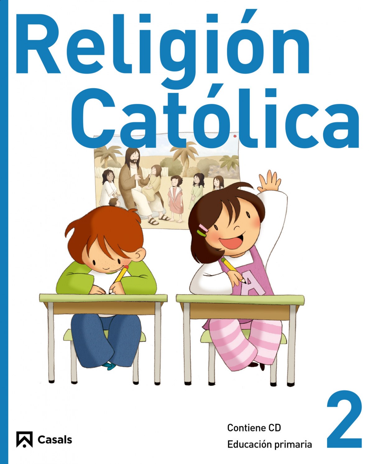 Ant/(11).religion catolica 2º.primaria +cd - Editorial Casals, Equipo