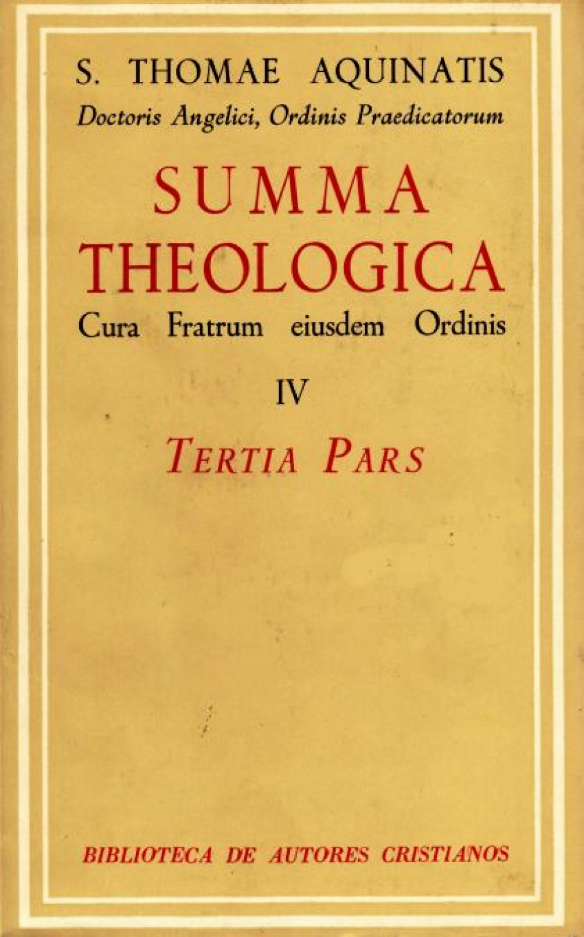 Summa Theologiae.IV: Tertia pars - Santo Tomás de Aquino