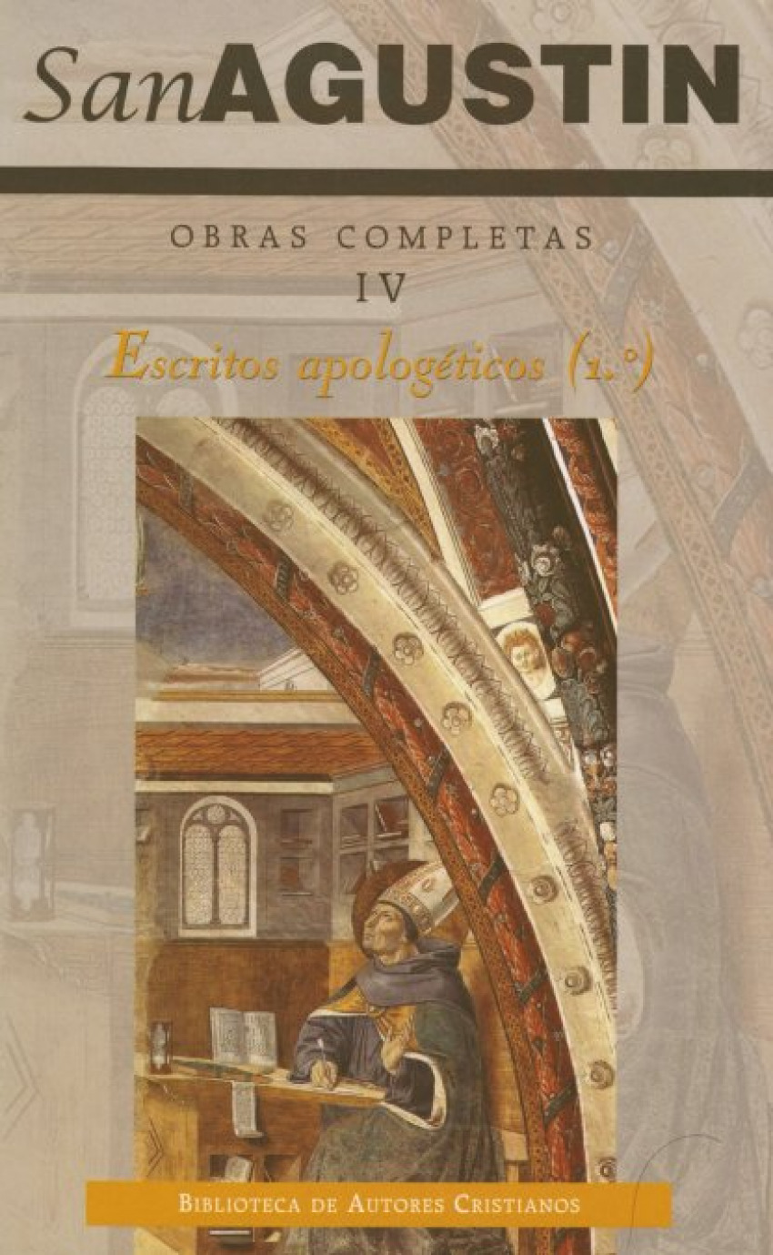 Iv.san agustín.obras completas escritos apologéticos.(1º) - San Agustín