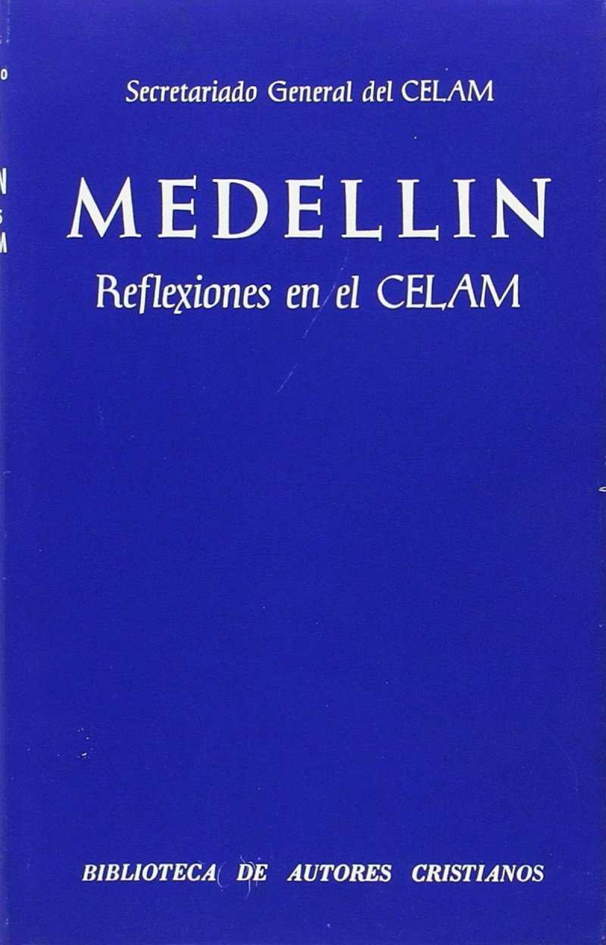 Medellín.Reflexiones en el CELAM - Secretariado del CELAM (Consejo Episcopal Latinoamericano)