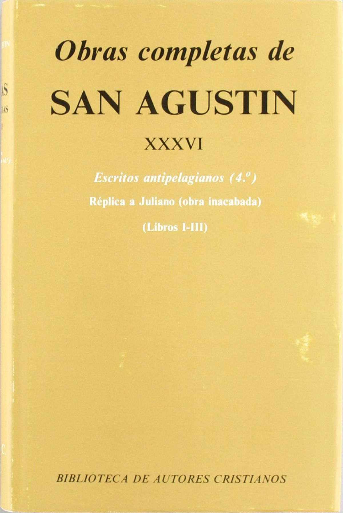 Obras completas de San Agustín.XXXVI: Escritos antipelagianos (4.º): R - San Agustín