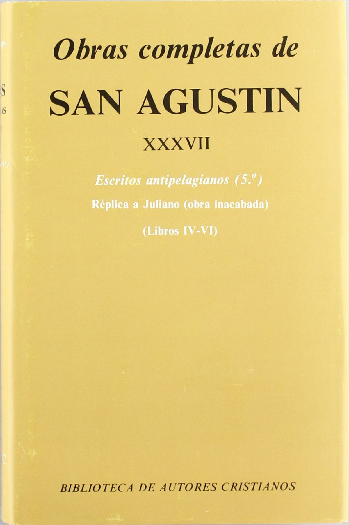 Obras completas de San Agustín.XXXVII: Escritos antipelagianos (5.º): - San Agustín