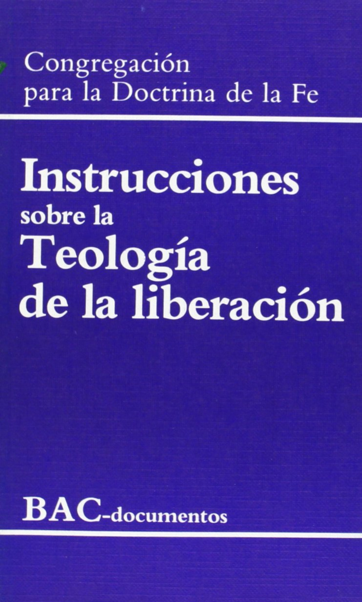 Instrucciones sobre la teología de la liberación / Instrucciones sobre - Congregación para la Doctrina de la Fe