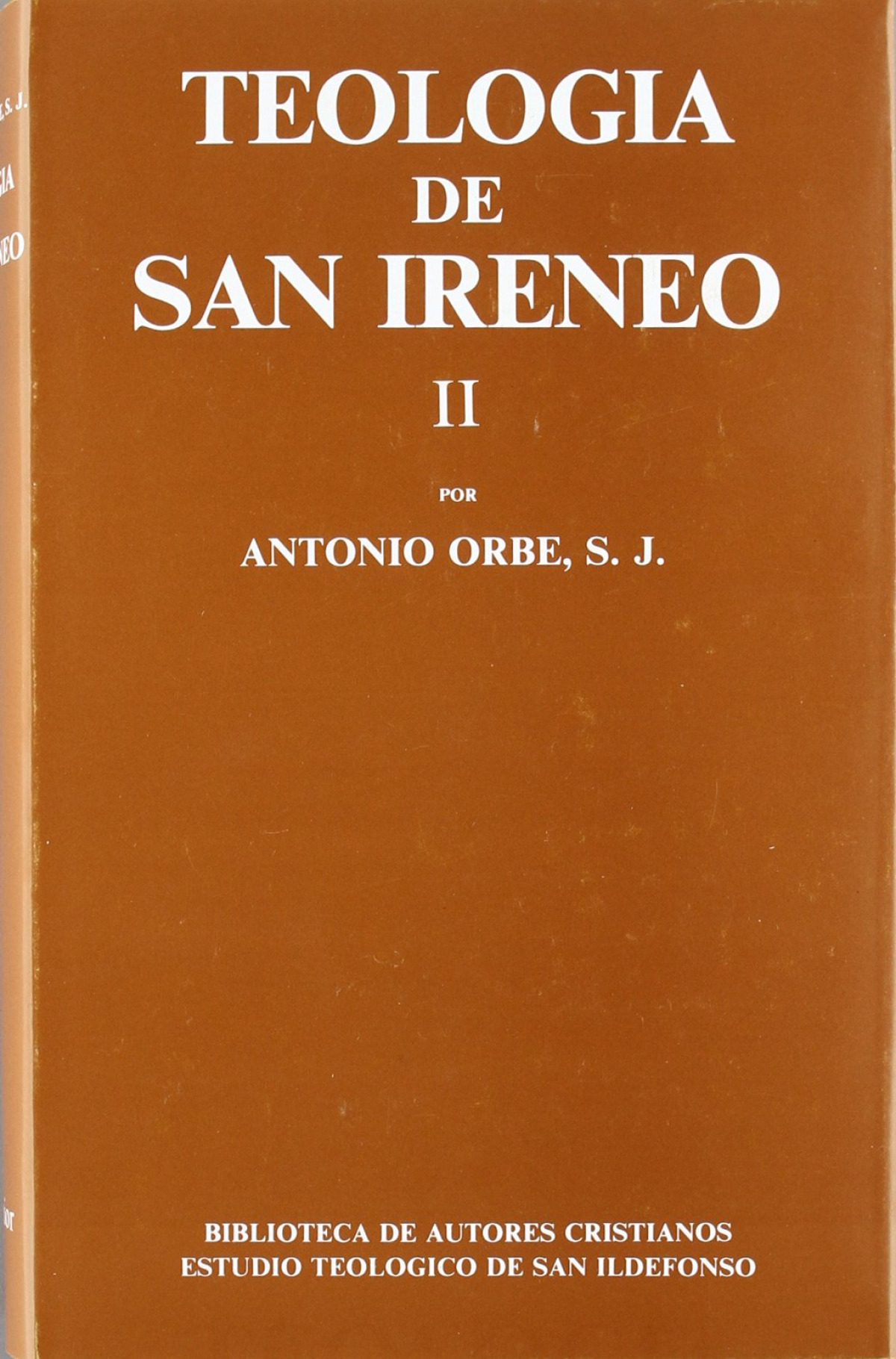 Teología de San Ireneo.II: Comentario al libro V del Adversus haereses - Orbe, Antonio