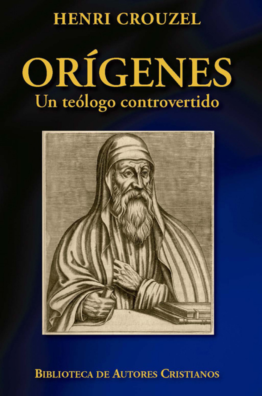 Orígenes.Un teólogo controvertido - Crouzel, Henri