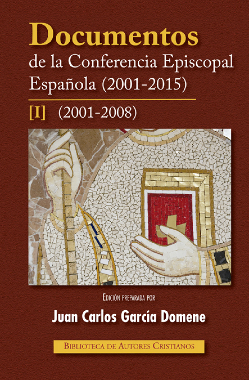 Documentos de la Conferencia Episcopal Española (2001-2015).I: 2001-20 - Conferencia Episcopal Española