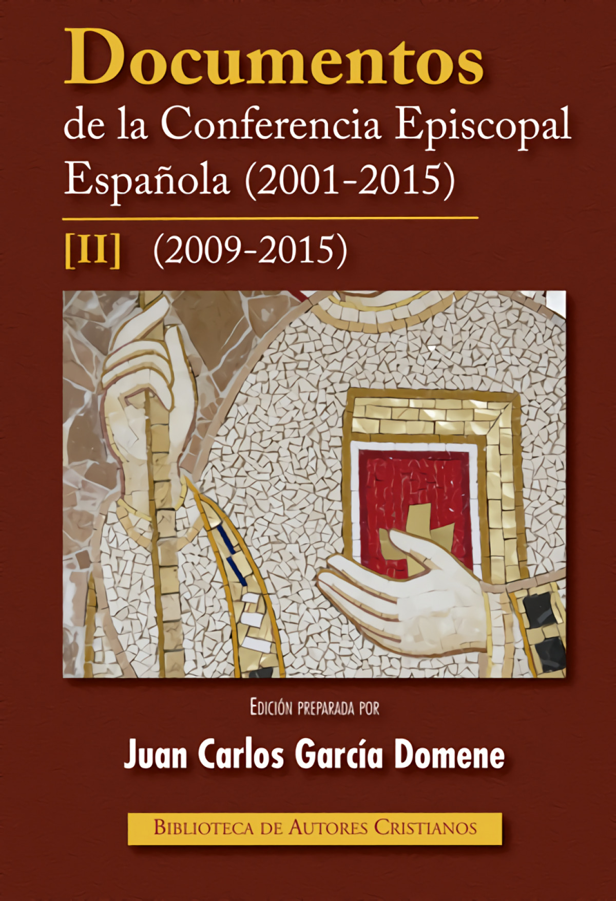 Documentos de la Conferencia Episcopal Española (2001-2015).II: 2009-2 - Conferencia Episcopal Española