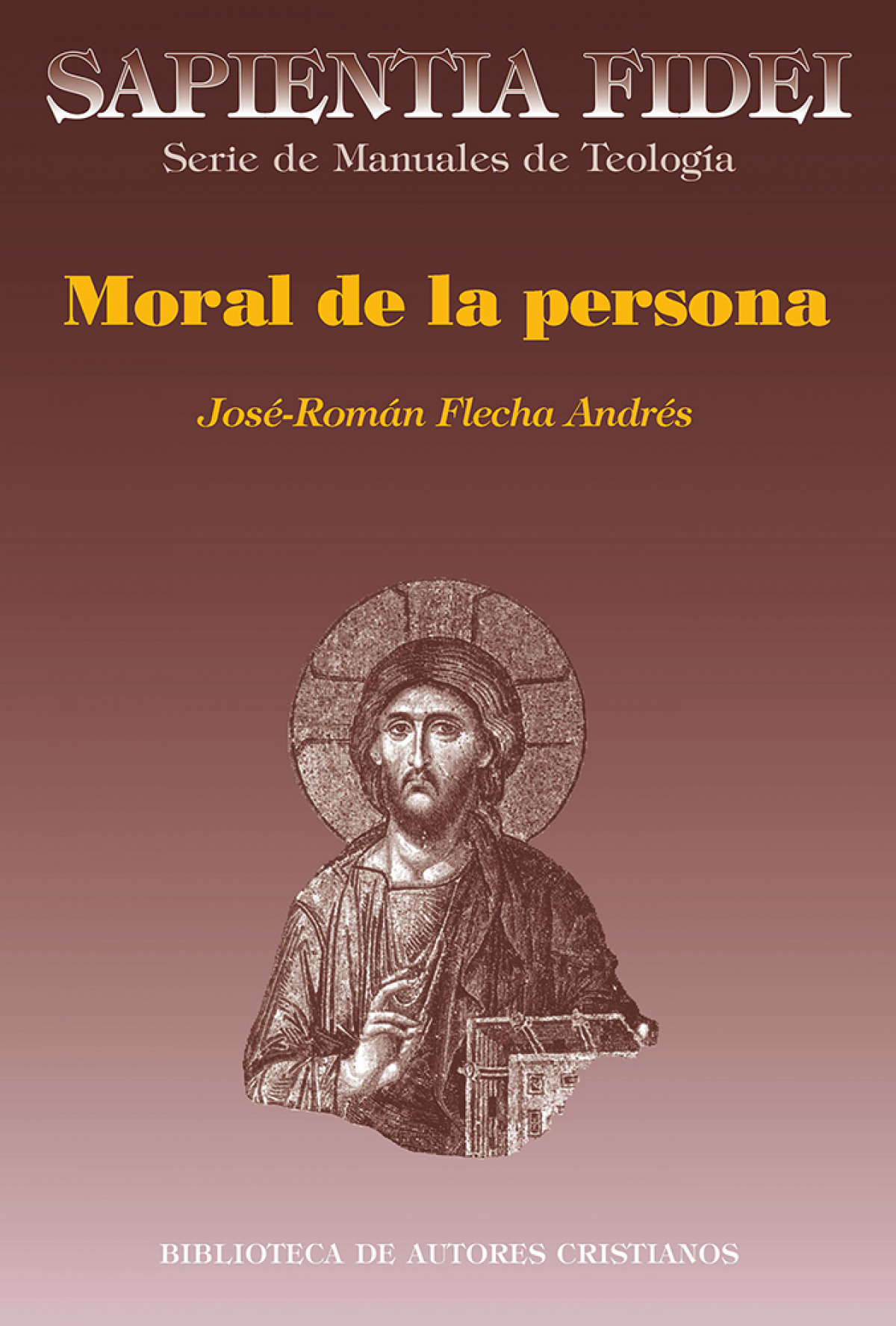 Moral de la persona Amor y sexualidad - Flecha Andrés, José-Román
