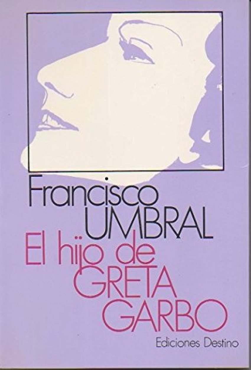 El hijo de Greta Garbo - Francisco Umbral