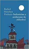 INDUSTRIAS Y ANDANZAS DE ALFANHUI (NUEVA EDICION)