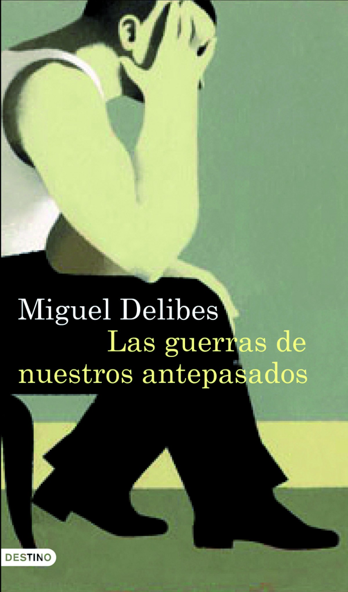 Las guerras de nuestros antepasados - Miguel Delibes