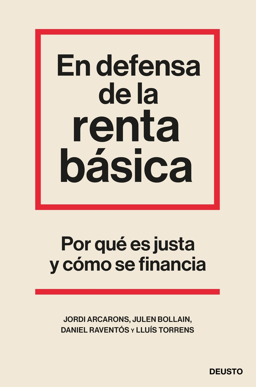 En defensa de la renta básica Por qué es justa y cómo se financia - Arcarons Bullich, Jordi