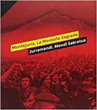 MONTEJURA. LA MONTA�A SAGRADA JURRAMENDI.MENDI SAKRATUA