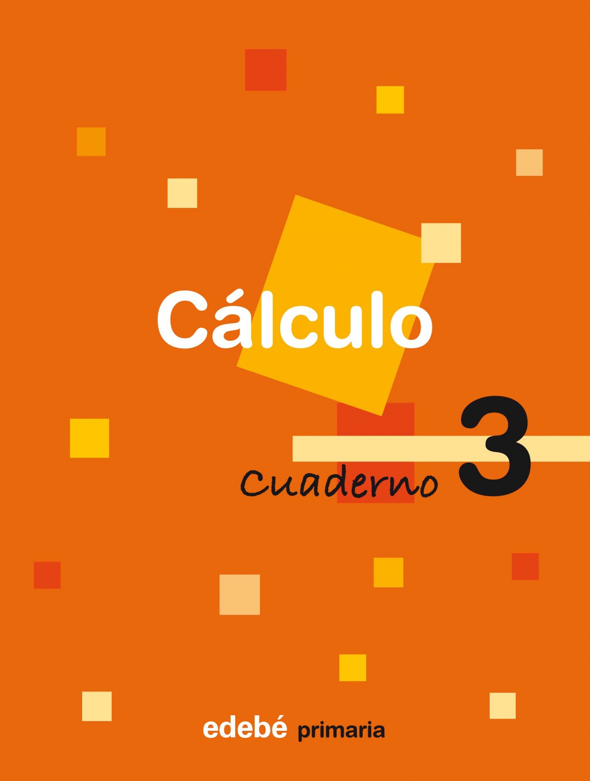 (08).cuaderno calculo 3 (2º.primaria) - Edebé, Obra Colectiva