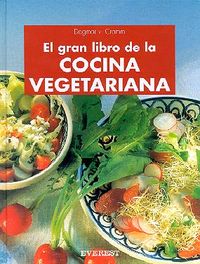 GRAN LIBRO DE LA COCINA VEGETARIANA, EL